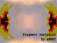 eBRAT - fragment restraint